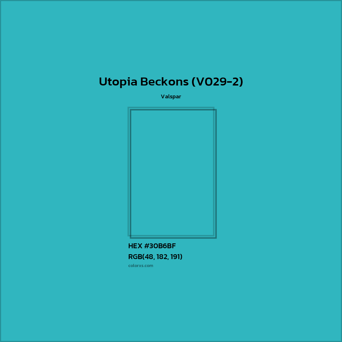 HEX #30B6BF Utopia Beckons (V029-2) Paint Valspar - Color Code