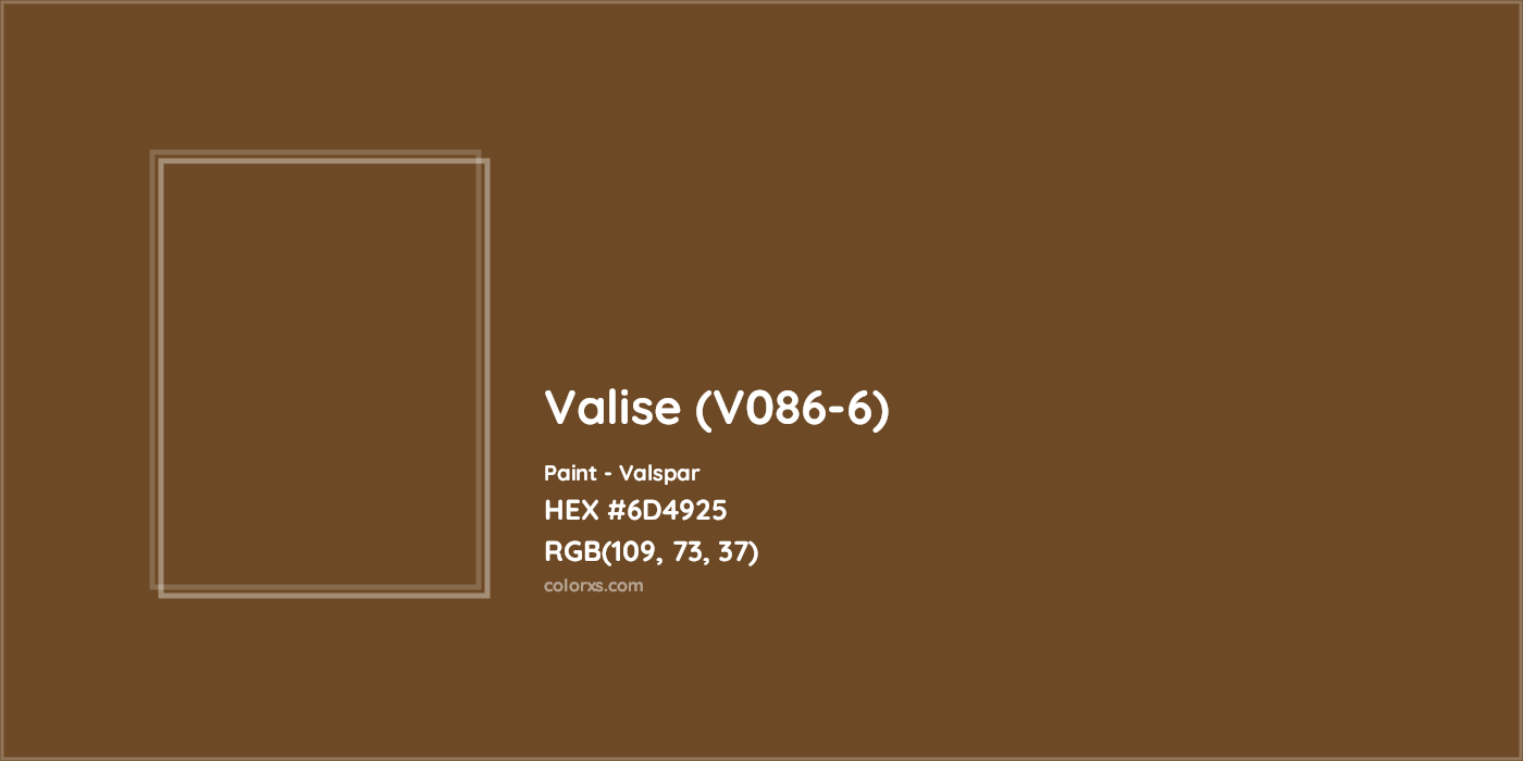 HEX #6D4925 Valise (V086-6) Paint Valspar - Color Code