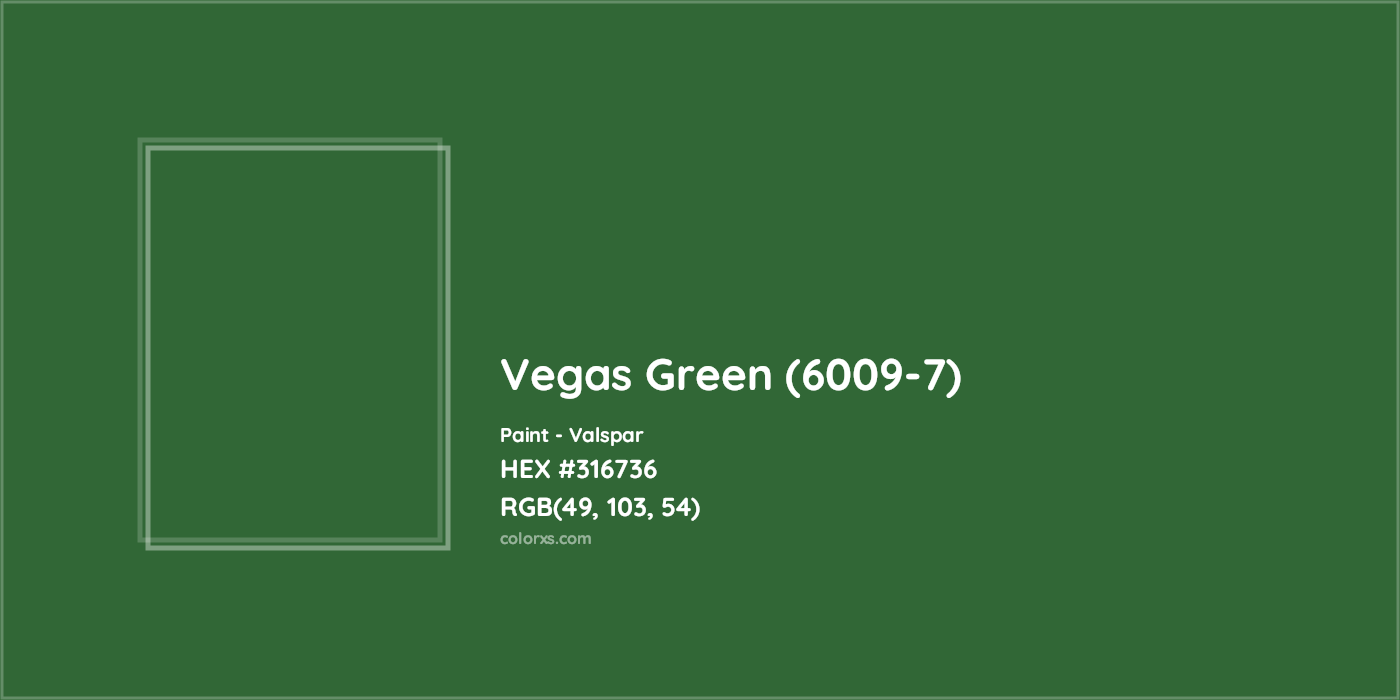 HEX #316736 Vegas Green (6009-7) Paint Valspar - Color Code