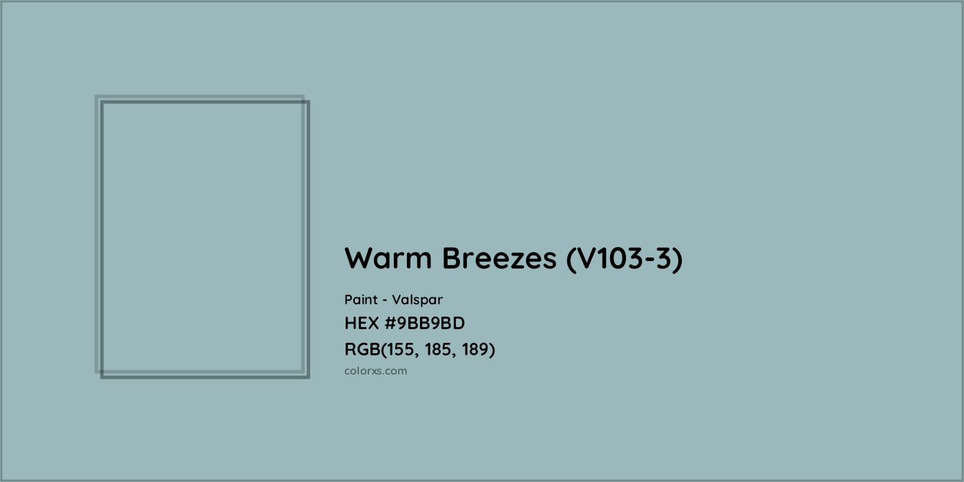 HEX #9BB9BD Warm Breezes (V103-3) Paint Valspar - Color Code