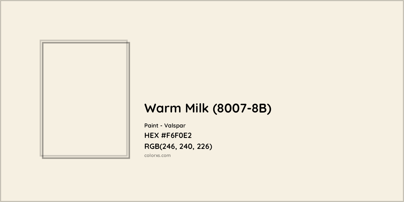 HEX #F6F0E2 Warm Milk (8007-8B) Paint Valspar - Color Code