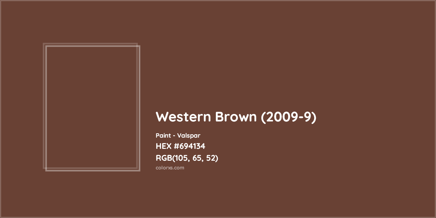 HEX #694134 Western Brown (2009-9) Paint Valspar - Color Code
