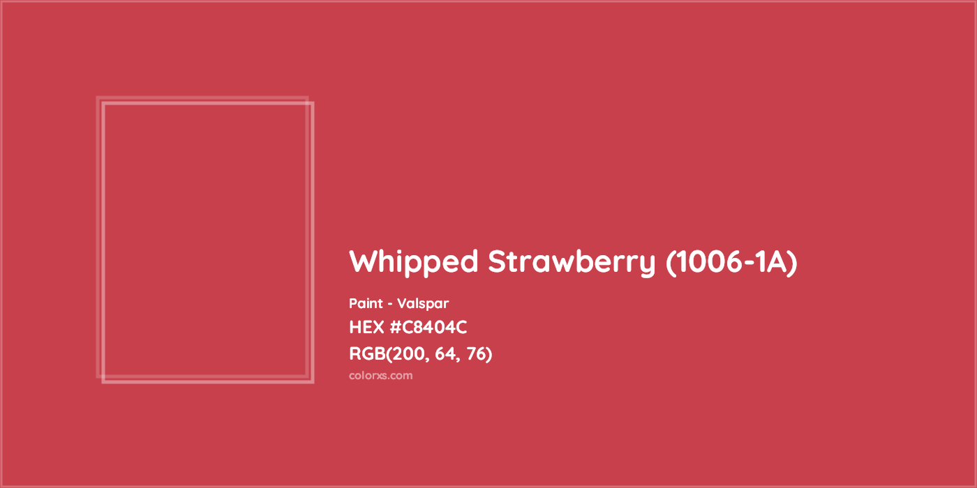HEX #C8404C Whipped Strawberry (1006-1A) Paint Valspar - Color Code