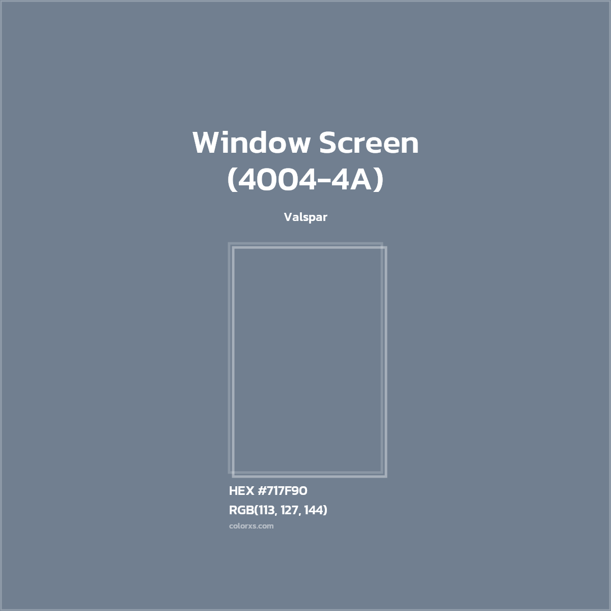 HEX #717F90 Window Screen (4004-4A) Paint Valspar - Color Code