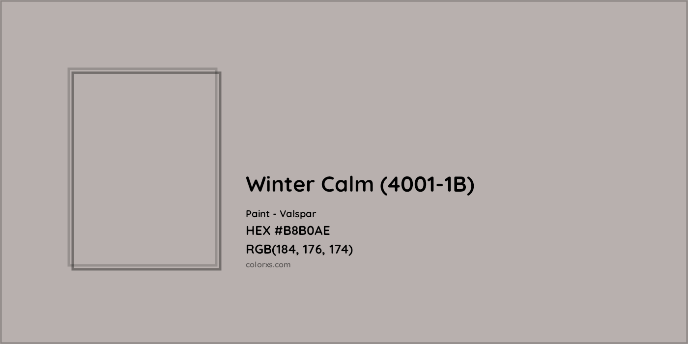 HEX #B8B0AE Winter Calm (4001-1B) Paint Valspar - Color Code