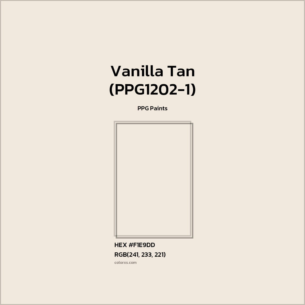 HEX #F1E9DD Vanilla Tan (PPG1202-1) Paint PPG Paints - Color Code