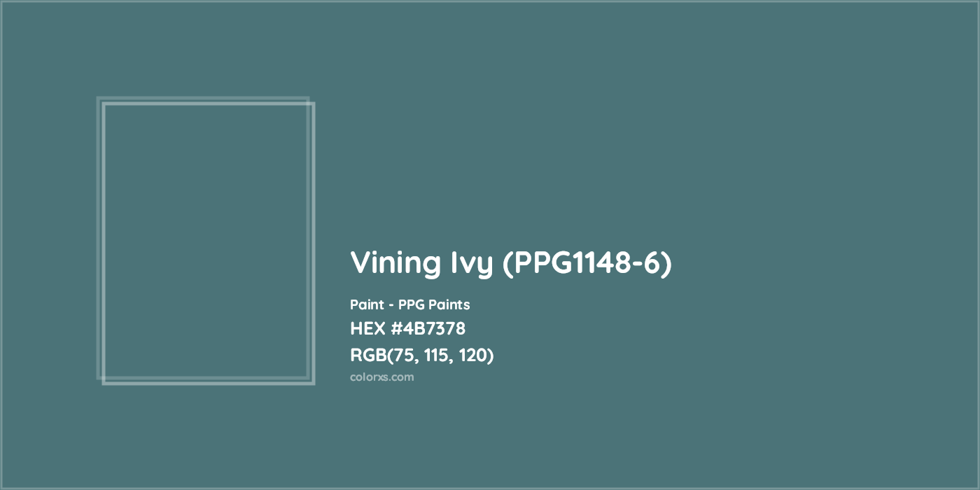 HEX #4B7378 Vining Ivy (PPG1148-6) Paint PPG Paints - Color Code