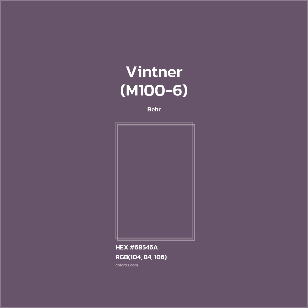 HEX #68546A Vintner (M100-6) Paint Behr - Color Code