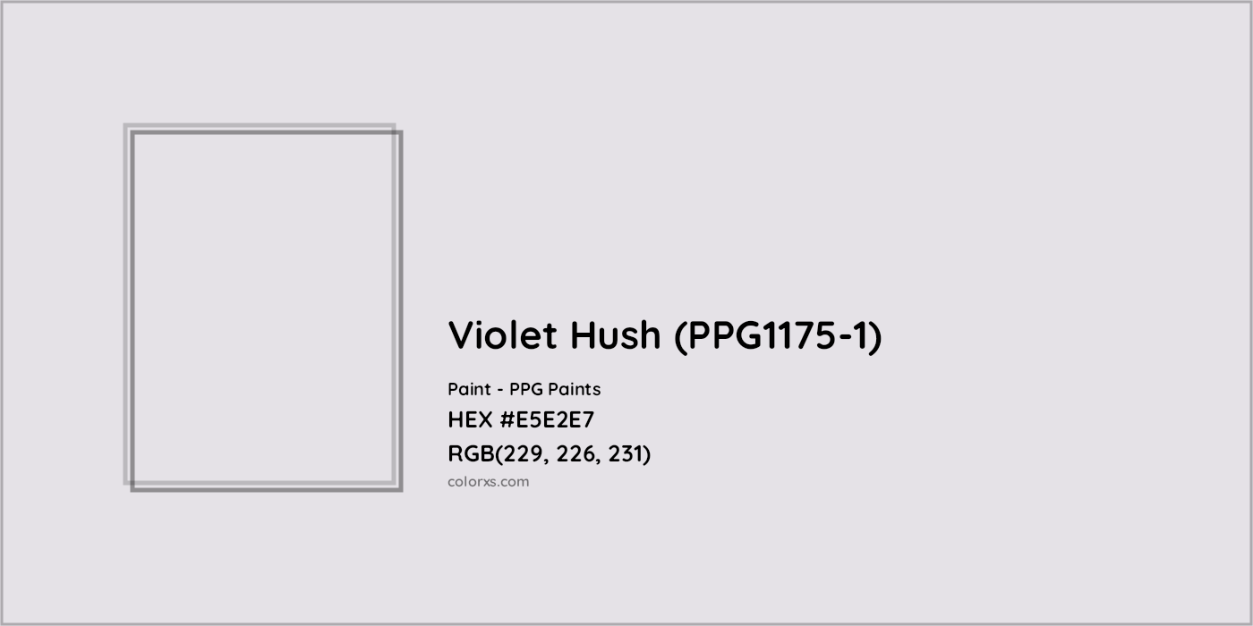 HEX #E5E2E7 Violet Hush (PPG1175-1) Paint PPG Paints - Color Code