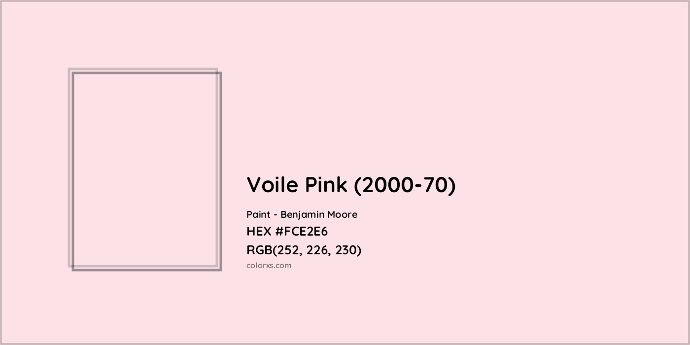HEX #FCE2E6 Voile Pink (2000-70) Paint Benjamin Moore - Color Code