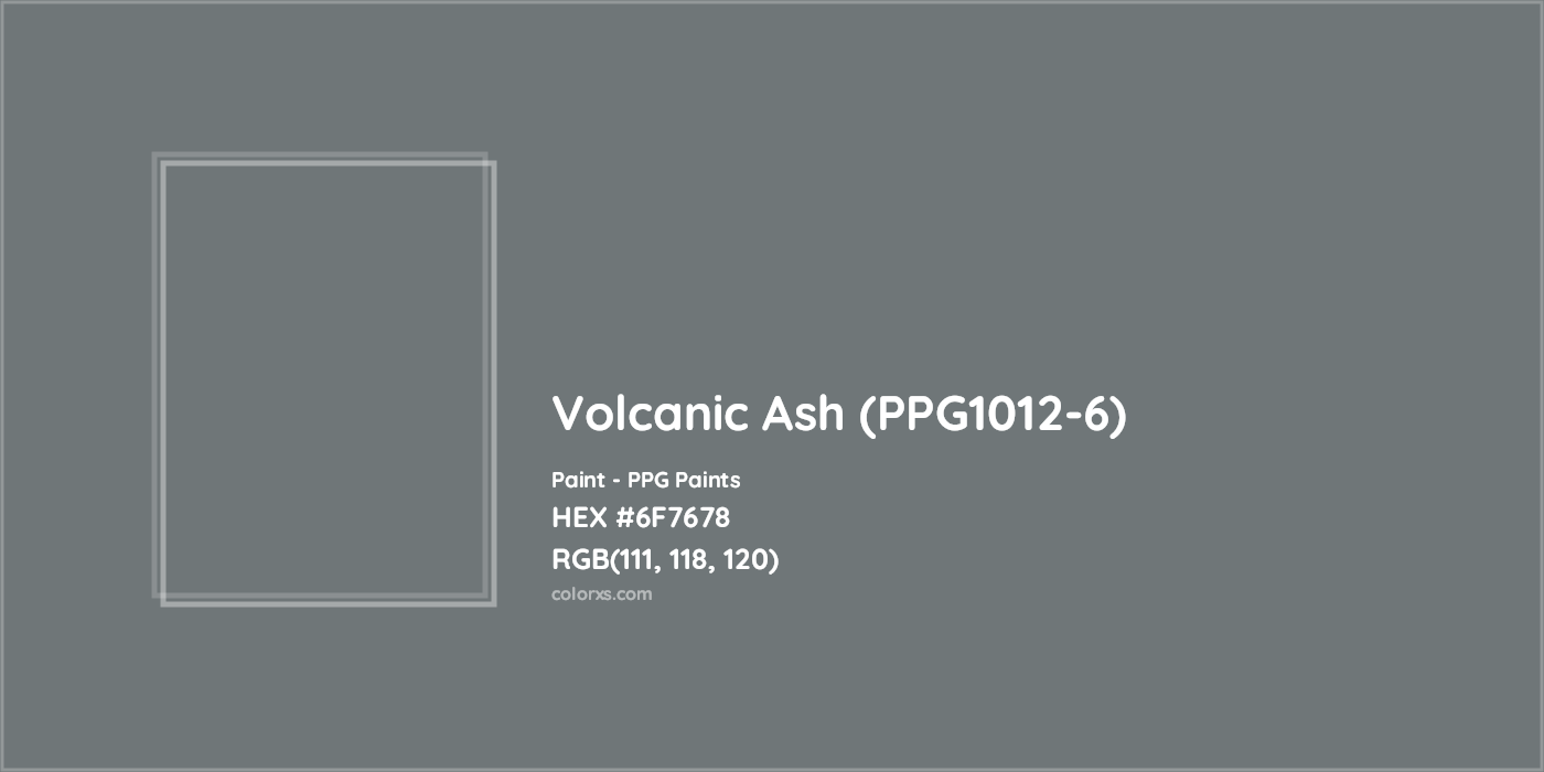 HEX #6F7678 Volcanic Ash (PPG1012-6) Paint PPG Paints - Color Code