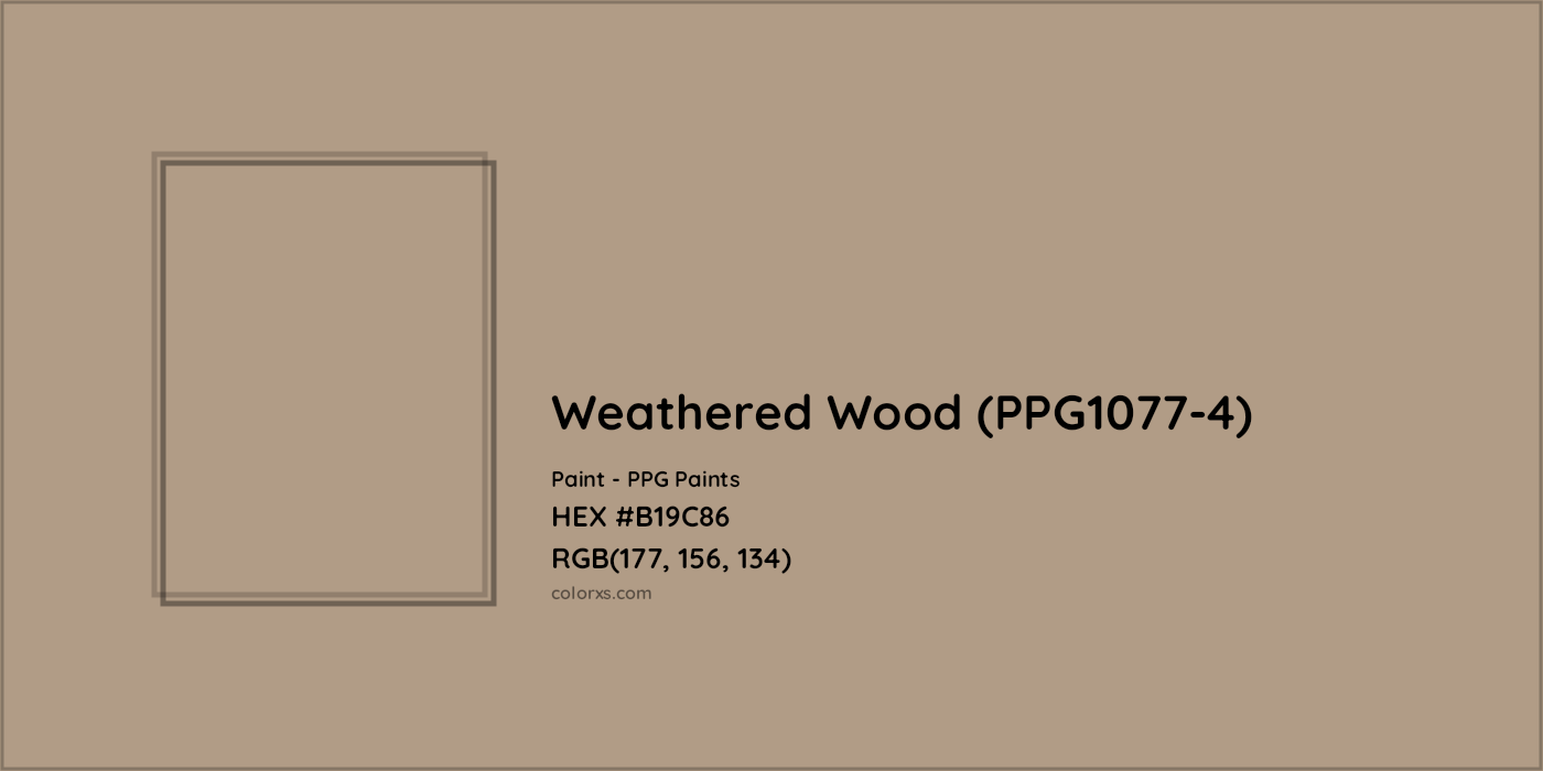 HEX #B19C86 Weathered Wood (PPG1077-4) Paint PPG Paints - Color Code