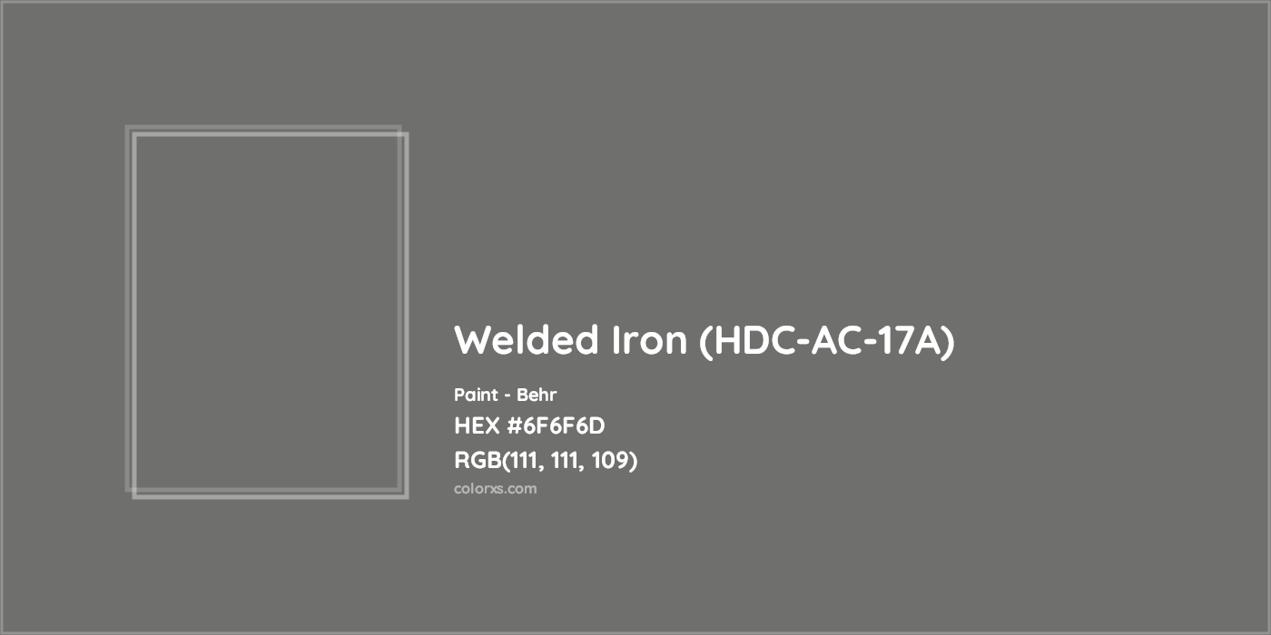 HEX #6F6F6D Welded Iron (HDC-AC-17A) Paint Behr - Color Code