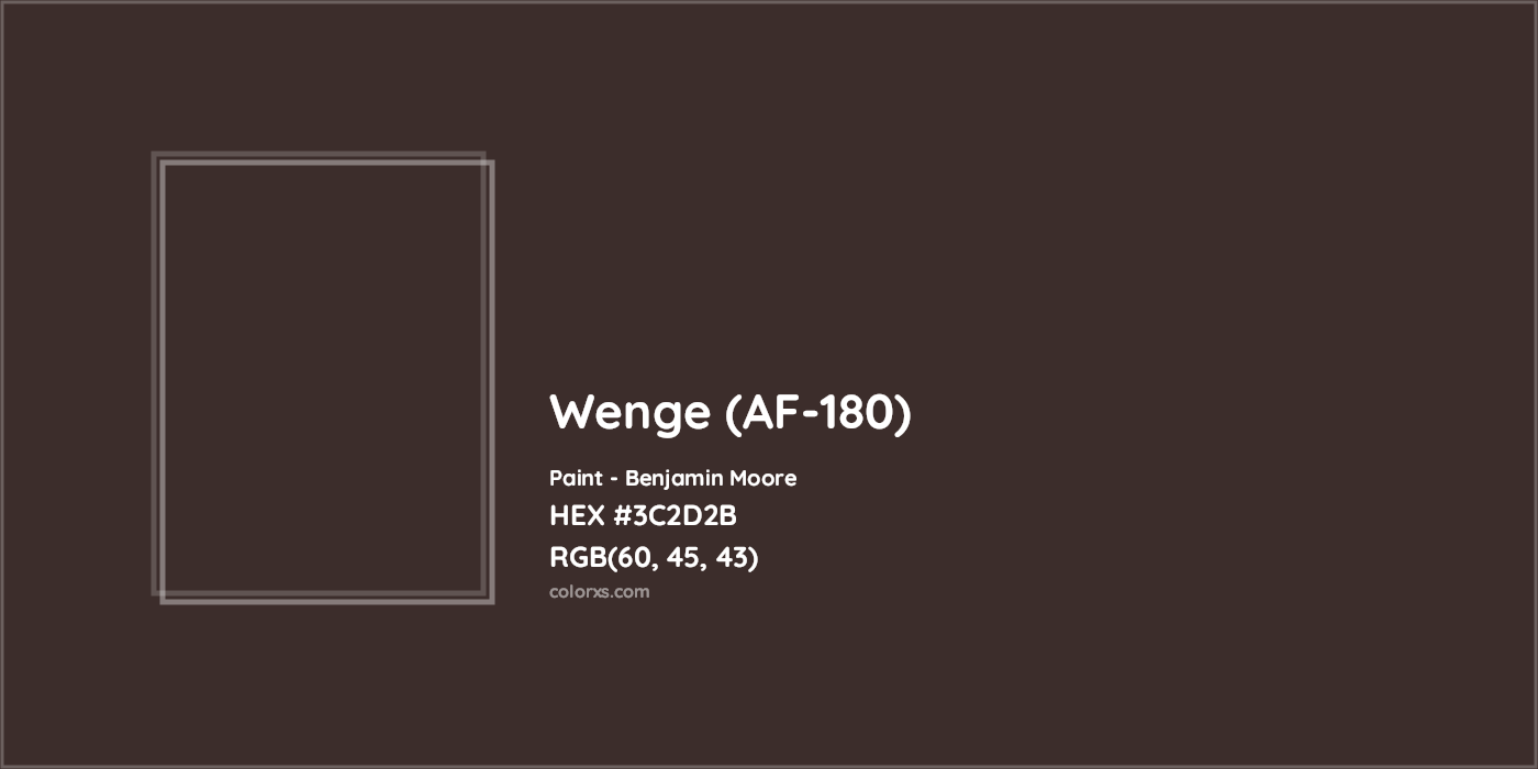 HEX #3C2D2B Wenge (AF-180) Paint Benjamin Moore - Color Code