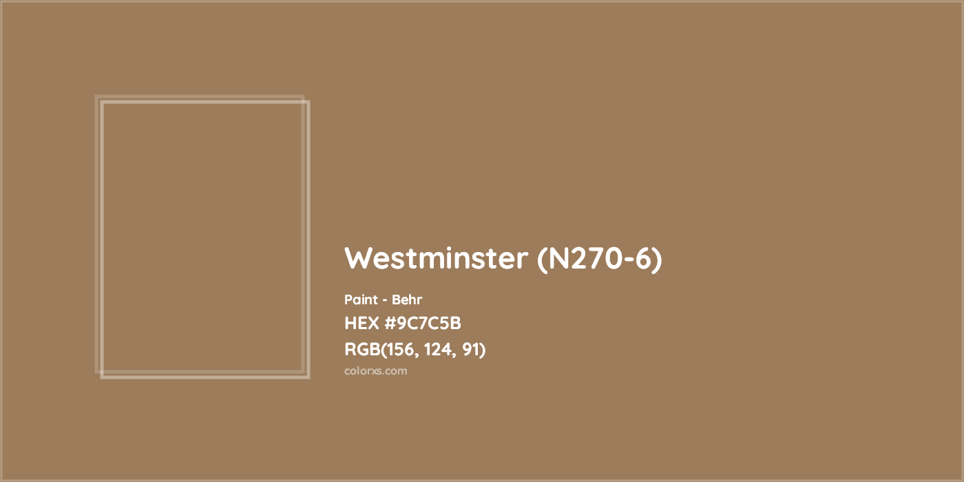 HEX #9C7C5B Westminster (N270-6) Paint Behr - Color Code