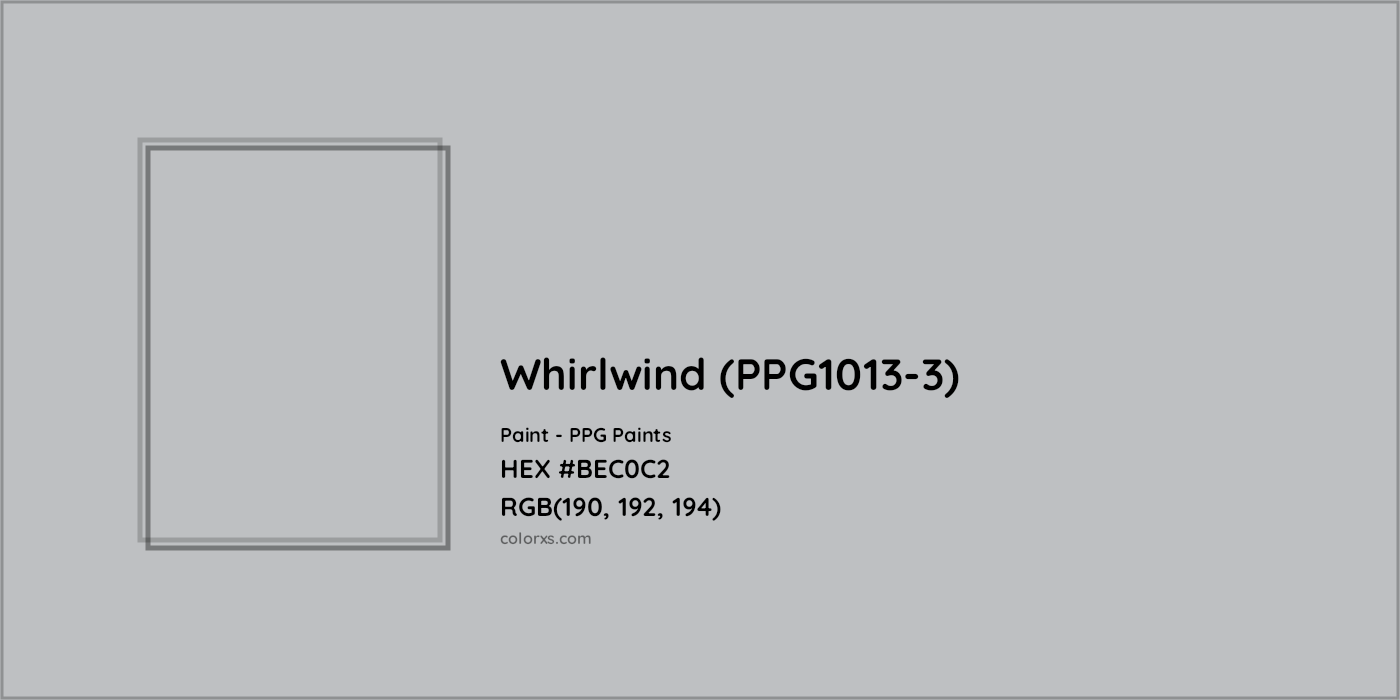 HEX #BEC0C2 Whirlwind (PPG1013-3) Paint PPG Paints - Color Code