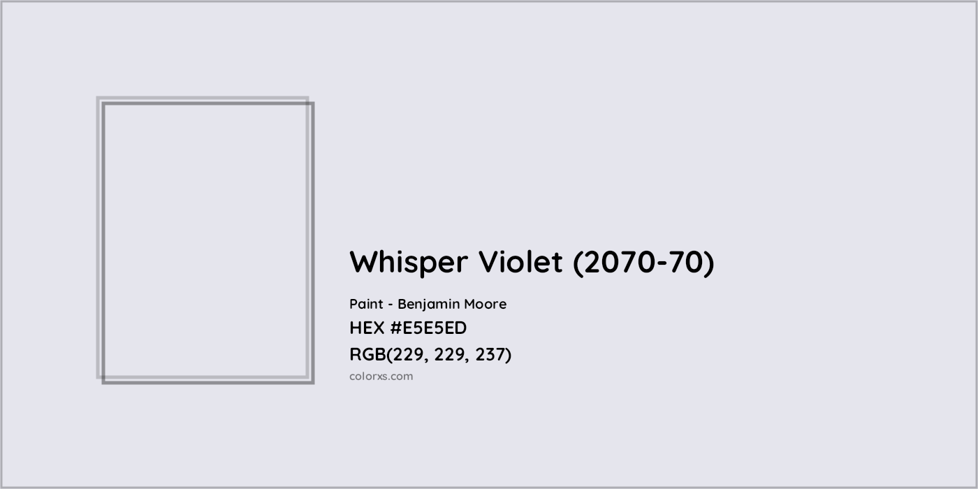 HEX #E5E5ED Whisper Violet (2070-70) Paint Benjamin Moore - Color Code
