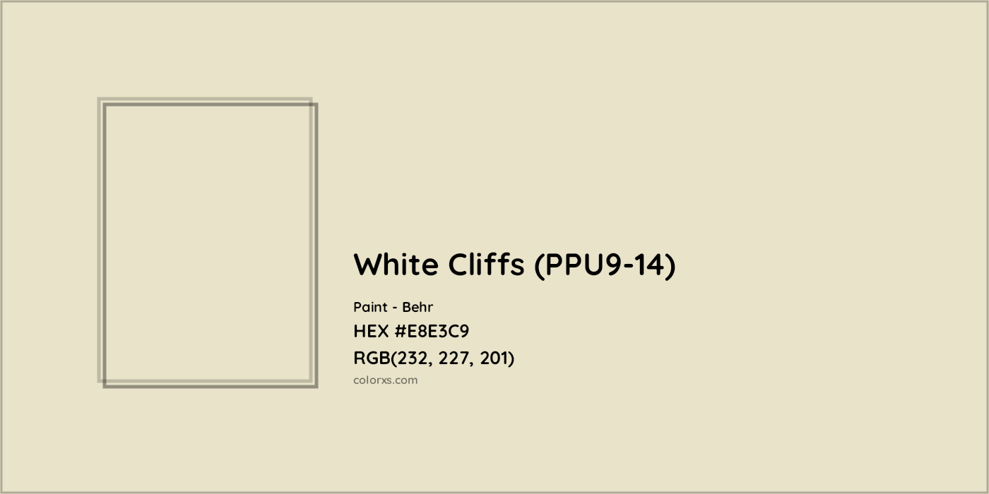 HEX #E8E3C9 White Cliffs (PPU9-14) Paint Behr - Color Code