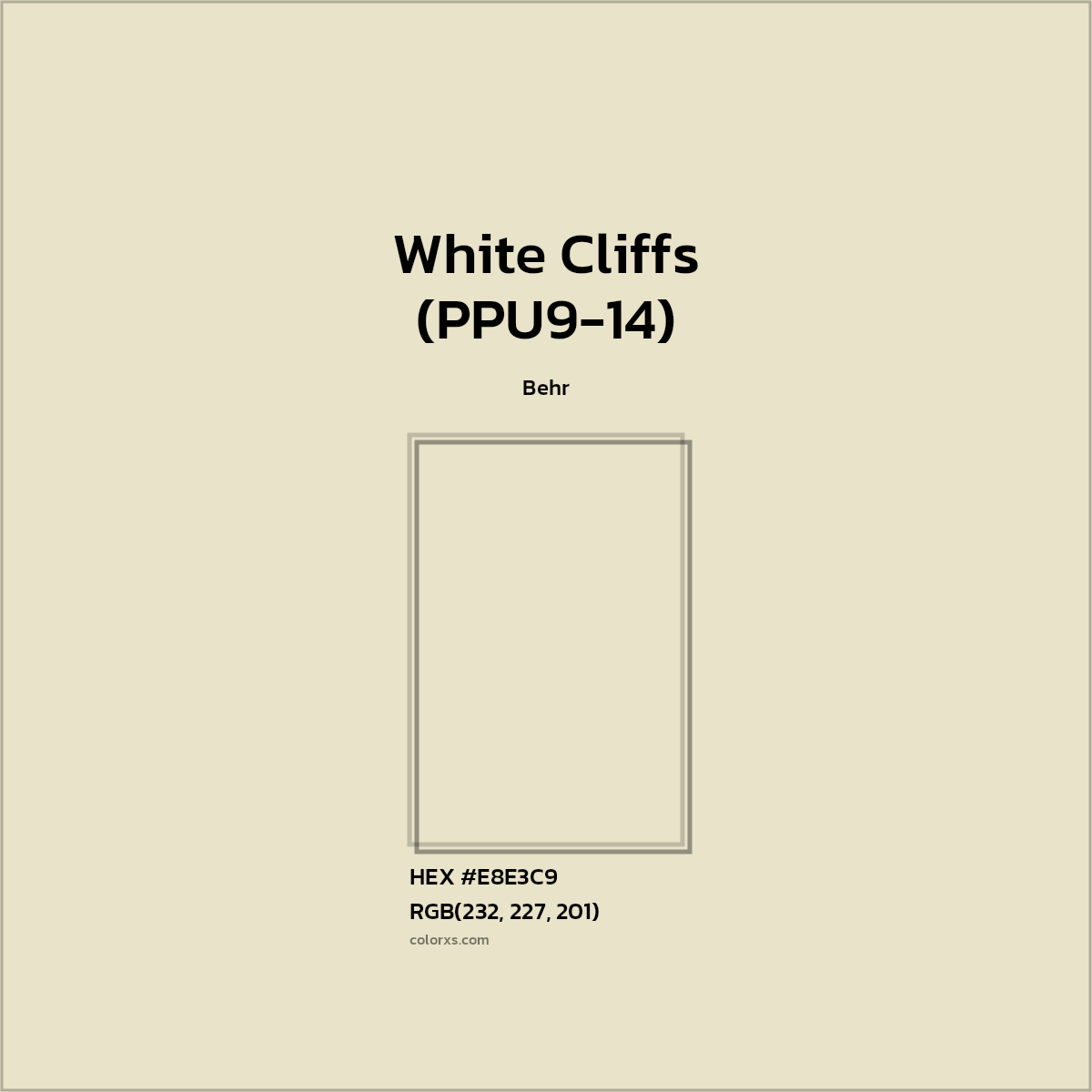 HEX #E8E3C9 White Cliffs (PPU9-14) Paint Behr - Color Code