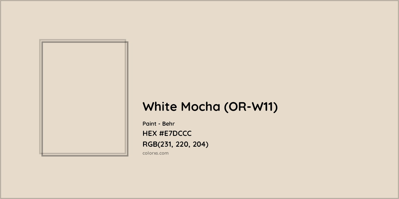 HEX #E7DCCC White Mocha (OR-W11) Paint Behr - Color Code