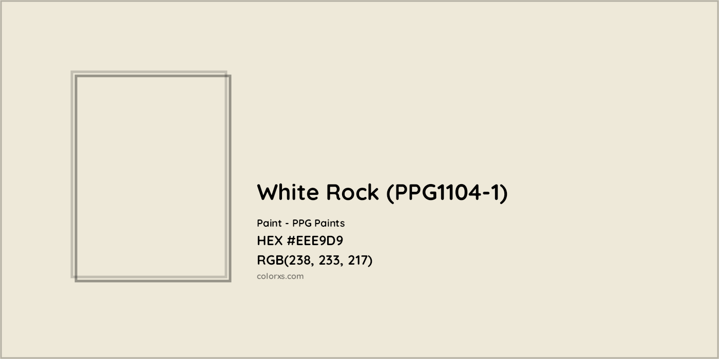 HEX #EEE9D9 White Rock (PPG1104-1) Paint PPG Paints - Color Code