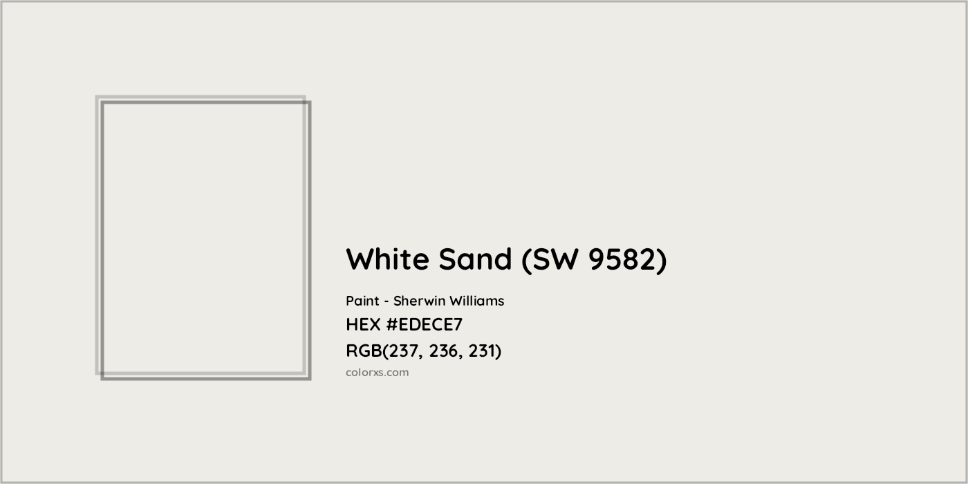 HEX #EDECE7 White Sand (SW 9582) Paint Sherwin Williams - Color Code