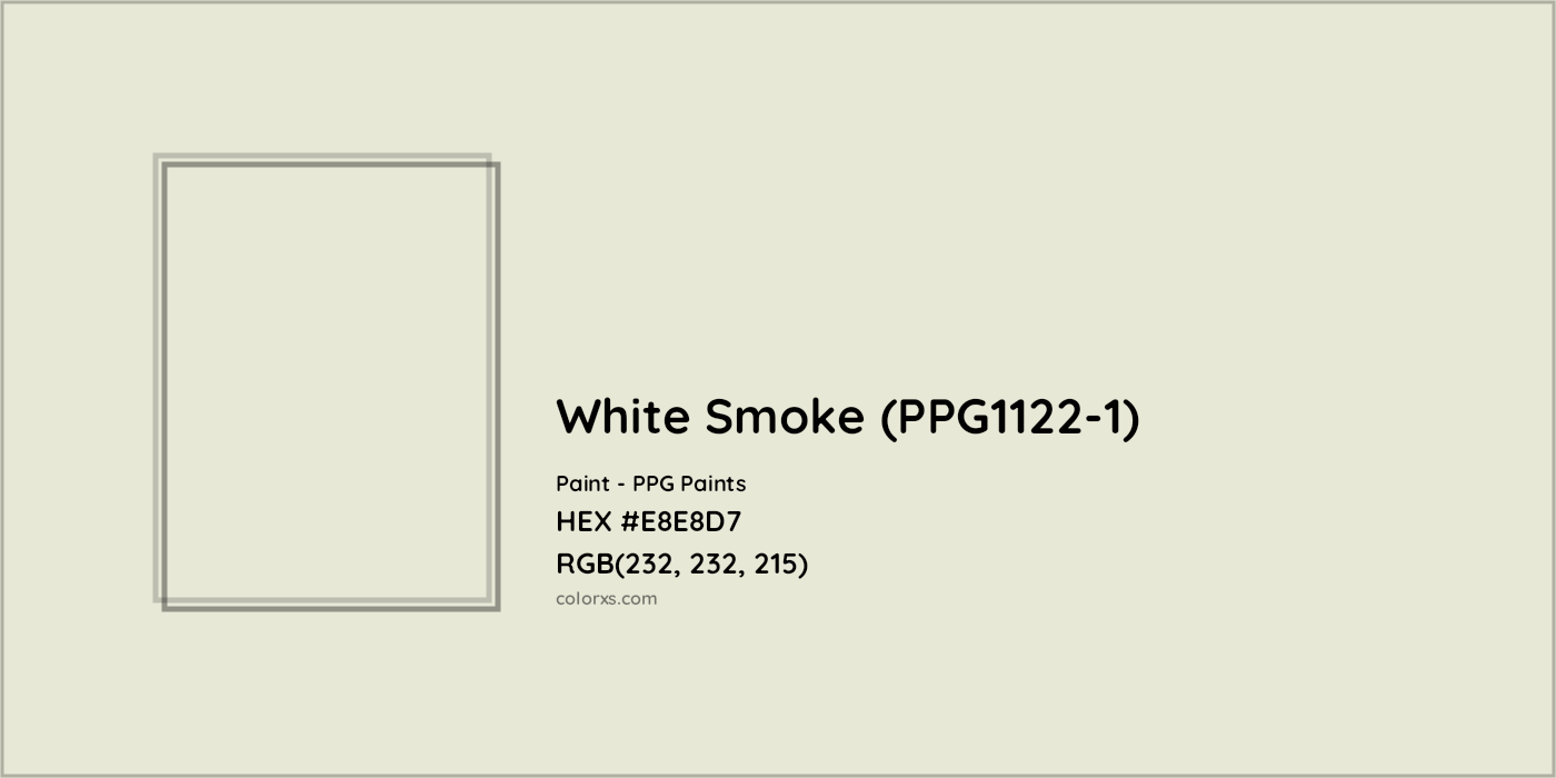 HEX #E8E8D7 White Smoke (PPG1122-1) Paint PPG Paints - Color Code