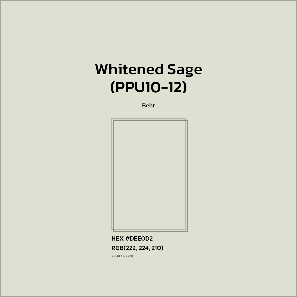 HEX #DEE0D2 Whitened Sage (PPU10-12) Paint Behr - Color Code