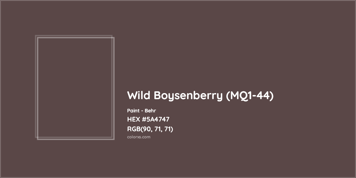 HEX #5A4747 Wild Boysenberry (MQ1-44) Paint Behr - Color Code