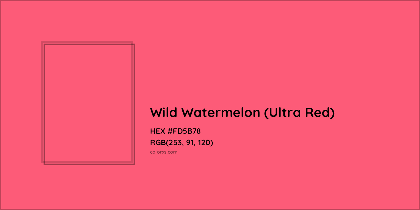 HEX #FD5B78 Wild Watermelon (Ultra Red) Color Crayola Crayons - Color Code