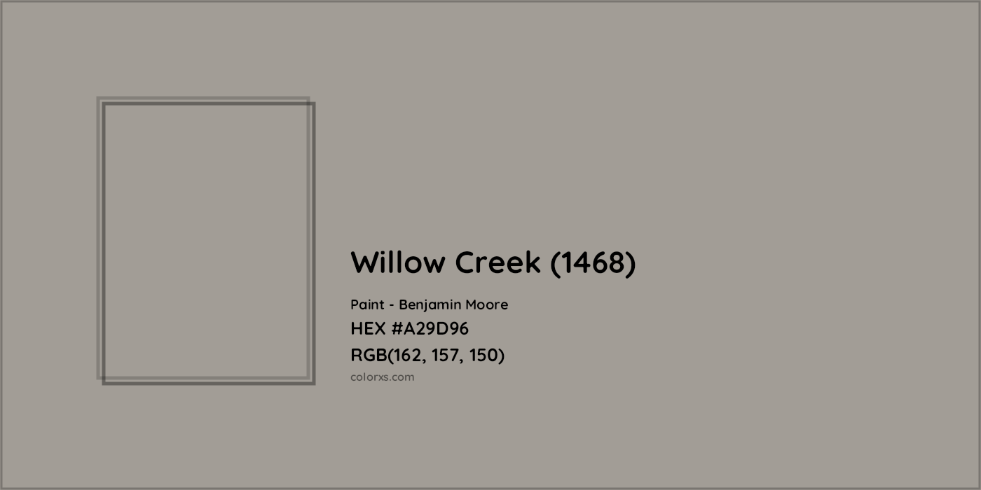 HEX #A29D96 Willow Creek (1468) Paint Benjamin Moore - Color Code