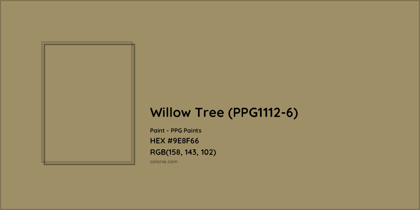 HEX #9E8F66 Willow Tree (PPG1112-6) Paint PPG Paints - Color Code