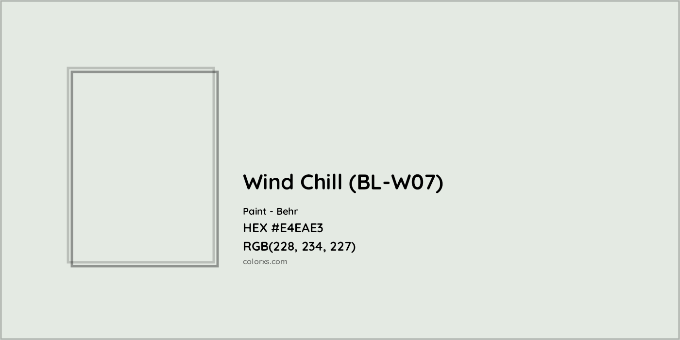 HEX #E4EAE3 Wind Chill (BL-W07) Paint Behr - Color Code