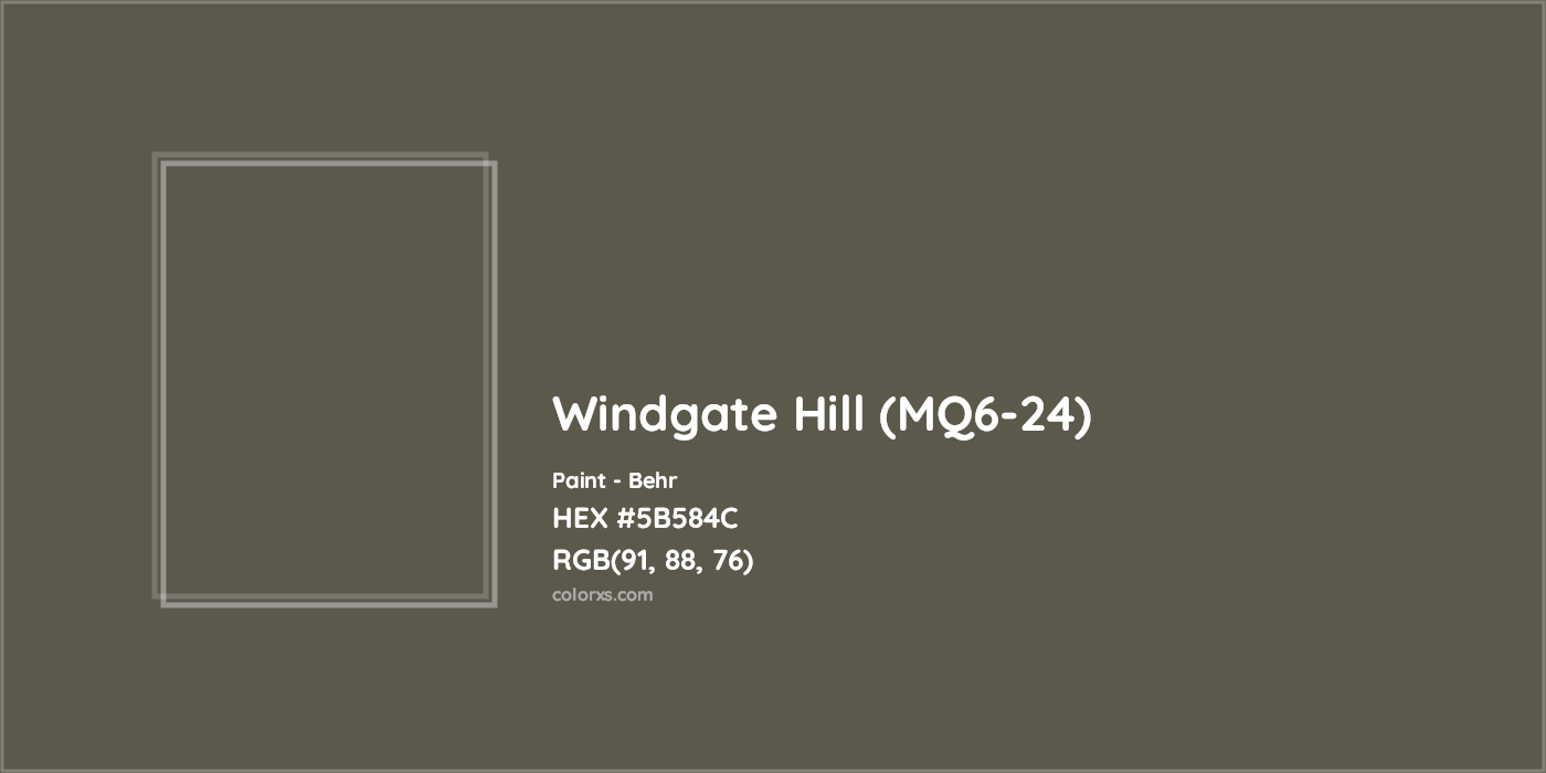 HEX #5B584C Windgate Hill (MQ6-24) Paint Behr - Color Code