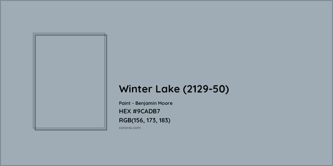 HEX #9CADB7 Winter Lake (2129-50) Paint Benjamin Moore - Color Code
