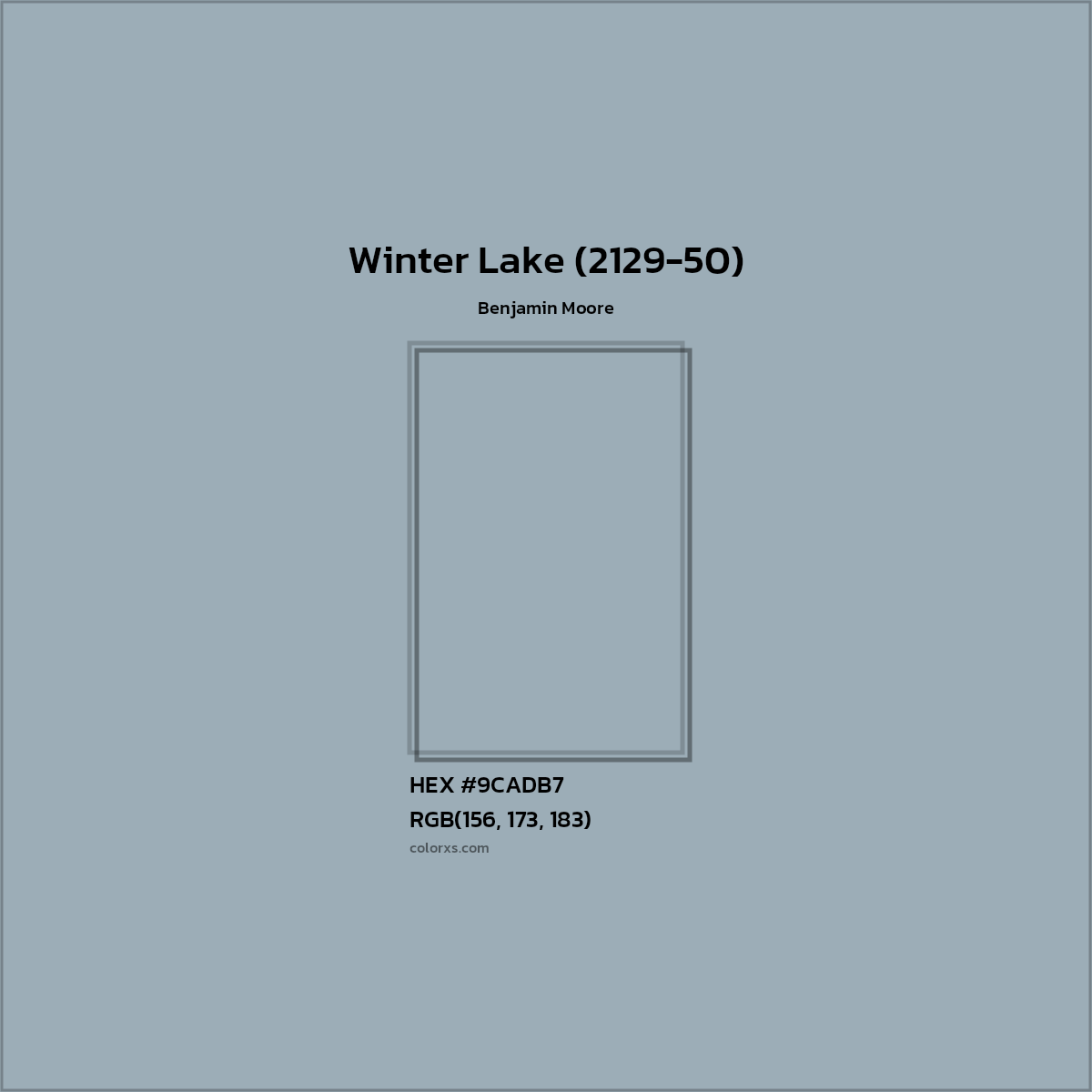 HEX #9CADB7 Winter Lake (2129-50) Paint Benjamin Moore - Color Code