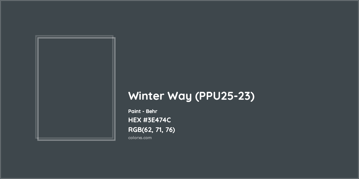 HEX #3E474C Winter Way (PPU25-23) Paint Behr - Color Code