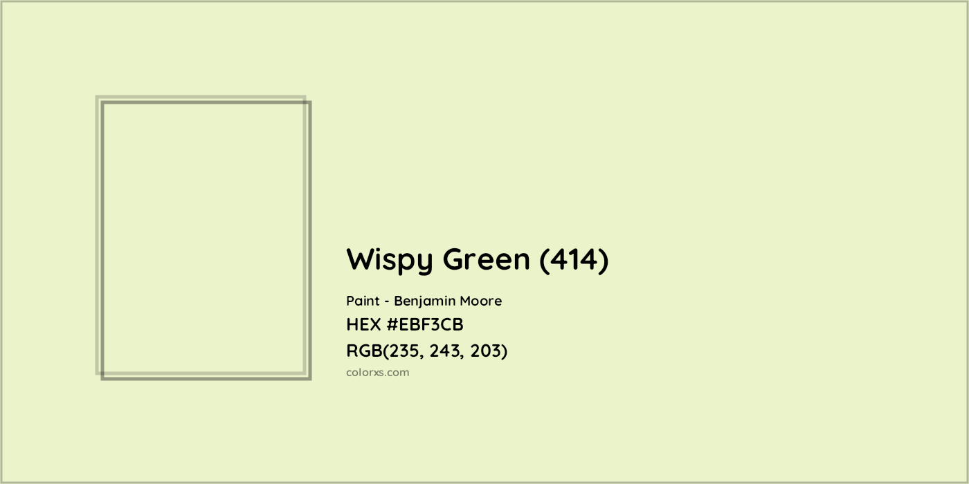 HEX #EBF3CB Wispy Green (414) Paint Benjamin Moore - Color Code