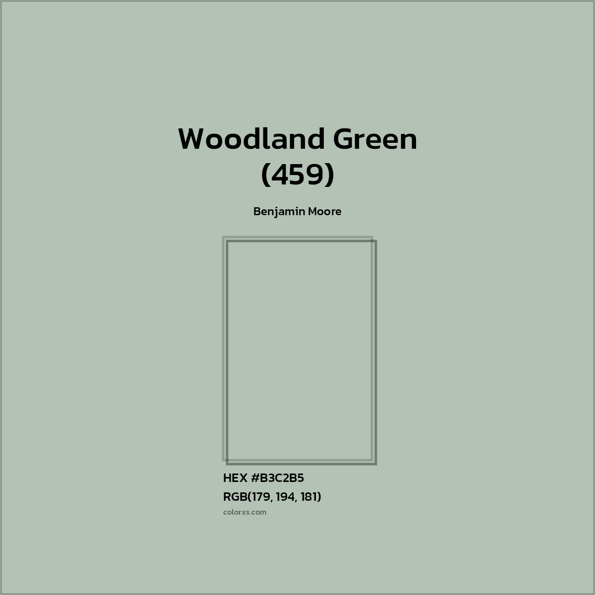 HEX #B3C2B5 Woodland Green (459) Paint Benjamin Moore - Color Code