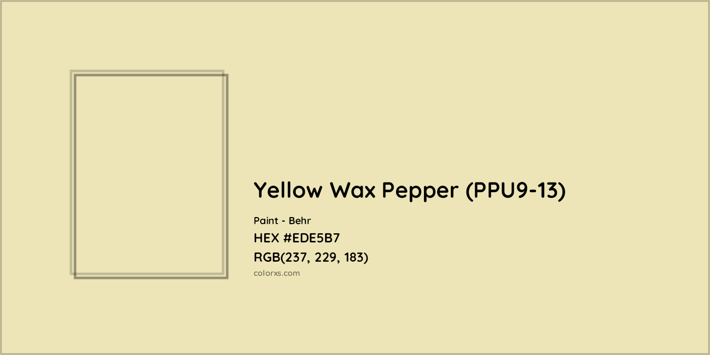 HEX #EDE5B7 Yellow Wax Pepper (PPU9-13) Paint Behr - Color Code