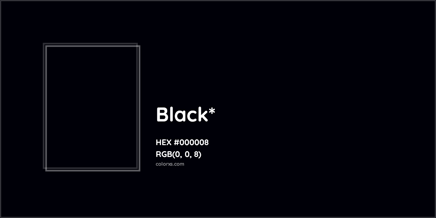 HEX #000008 Color Name, Color Code, Palettes, Similar Paints, Images