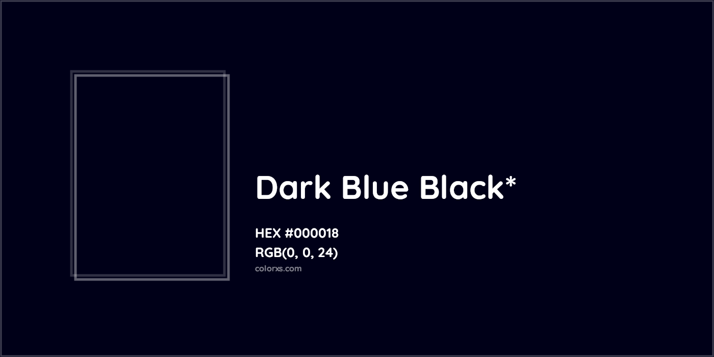 HEX #000018 Color Name, Color Code, Palettes, Similar Paints, Images