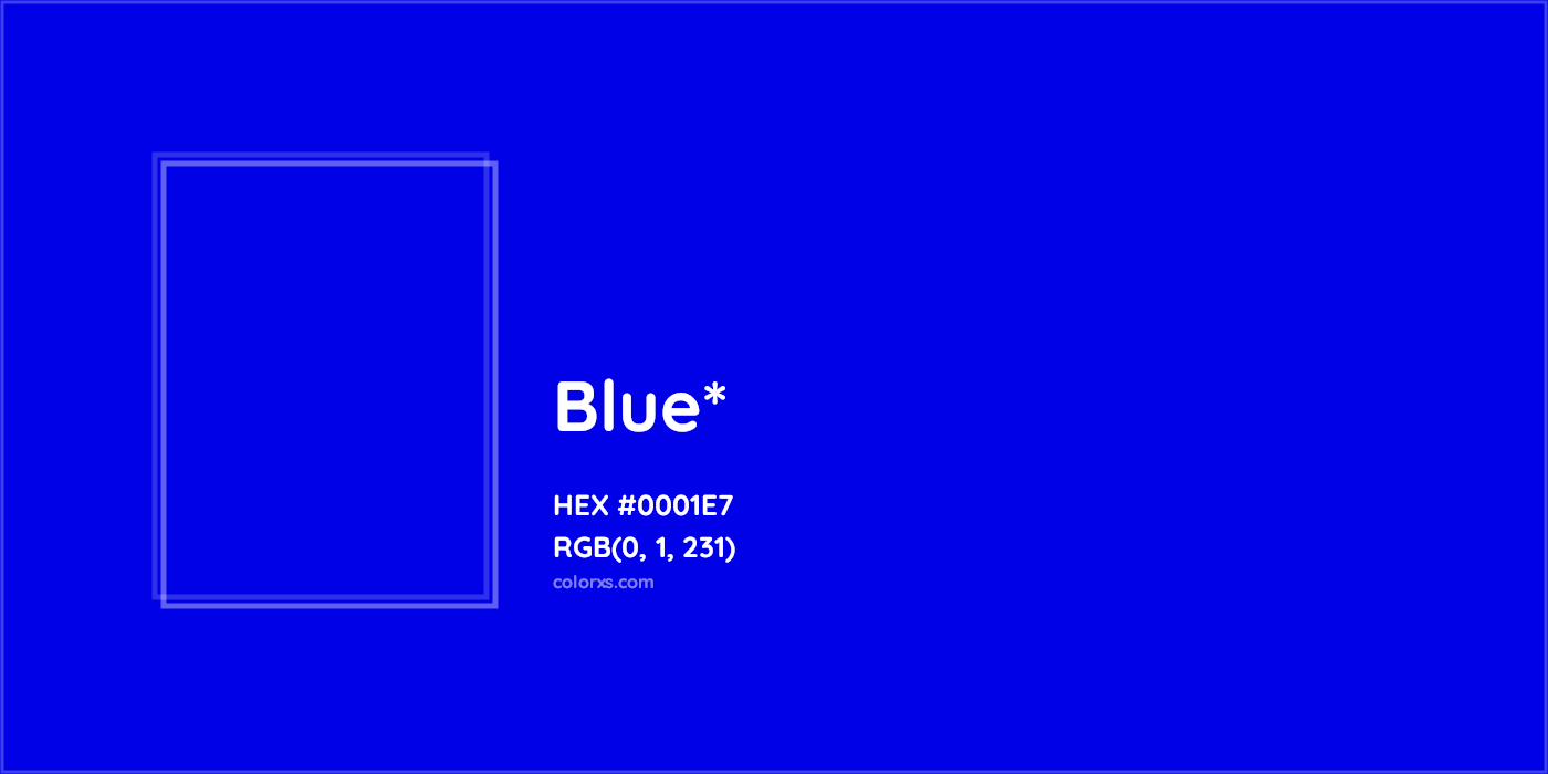 HEX #0001E7 Color Name, Color Code, Palettes, Similar Paints, Images