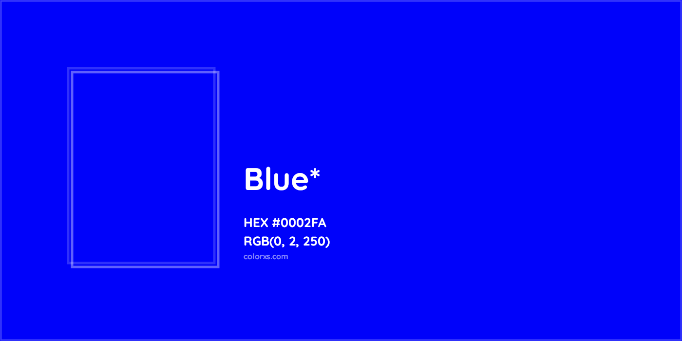 HEX #0002FA Color Name, Color Code, Palettes, Similar Paints, Images