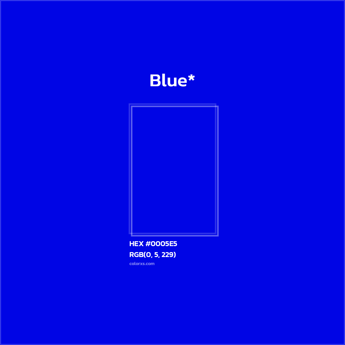 HEX #0005E5 Color Name, Color Code, Palettes, Similar Paints, Images