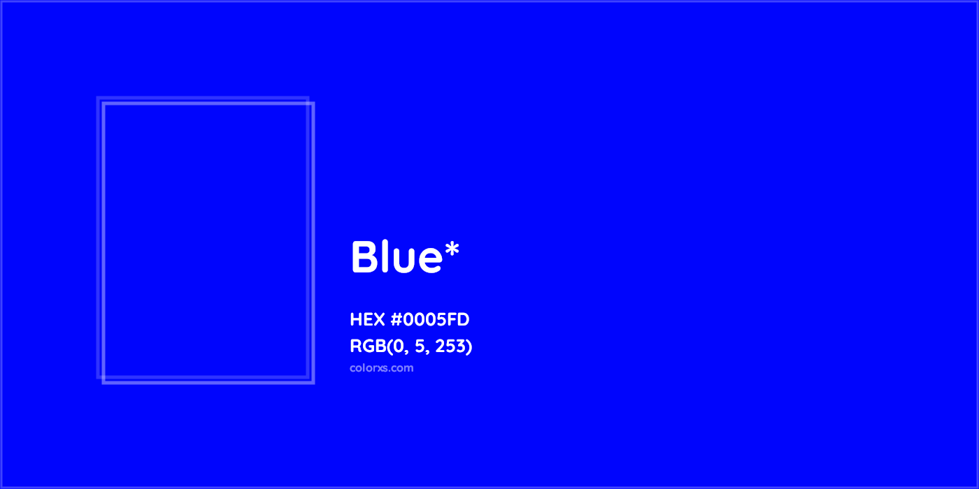 HEX #0005FD Color Name, Color Code, Palettes, Similar Paints, Images