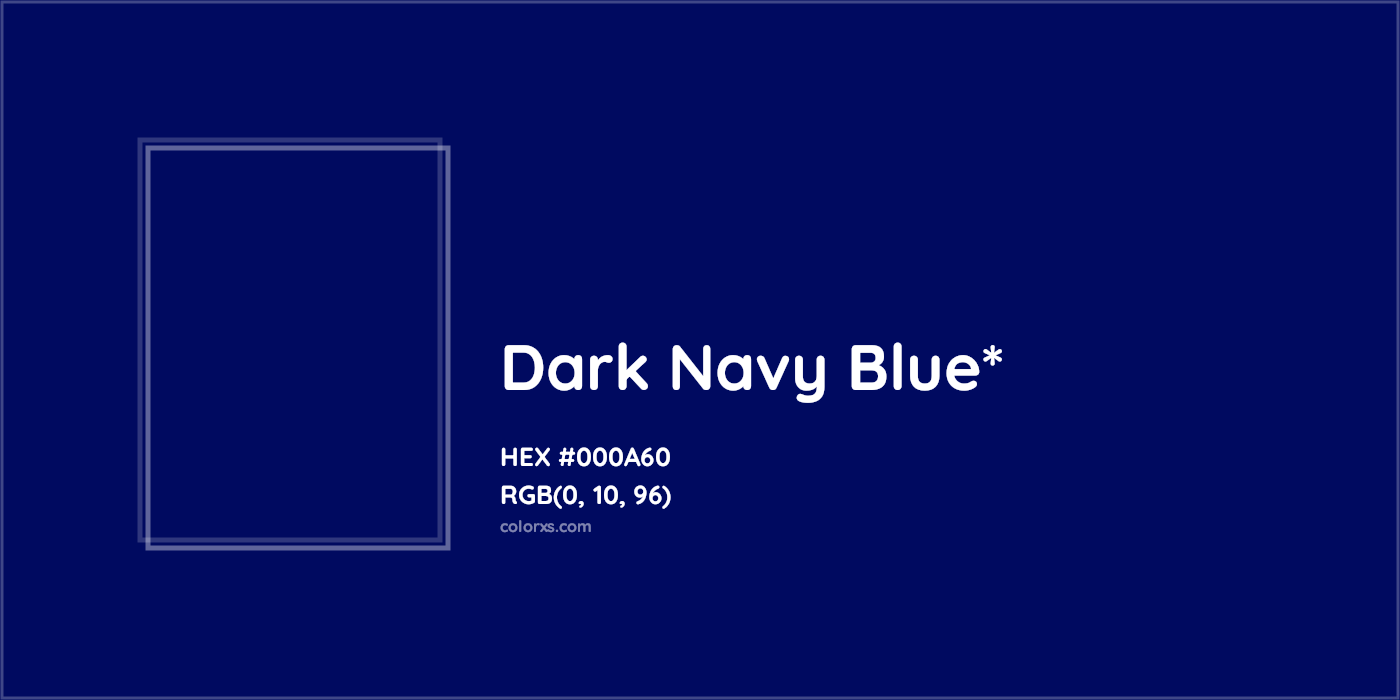 HEX #000A60 Color Name, Color Code, Palettes, Similar Paints, Images