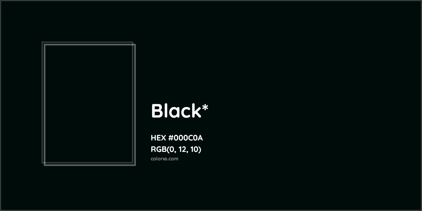 HEX #000C0A Color Name, Color Code, Palettes, Similar Paints, Images