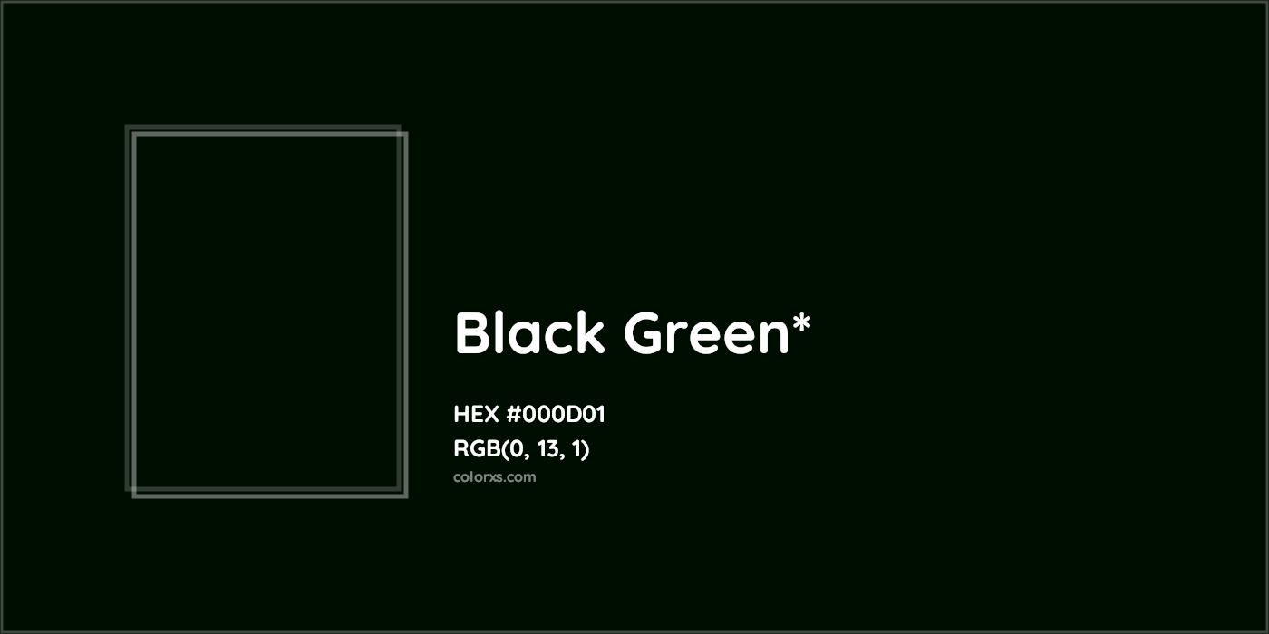 HEX #000D01 Color Name, Color Code, Palettes, Similar Paints, Images