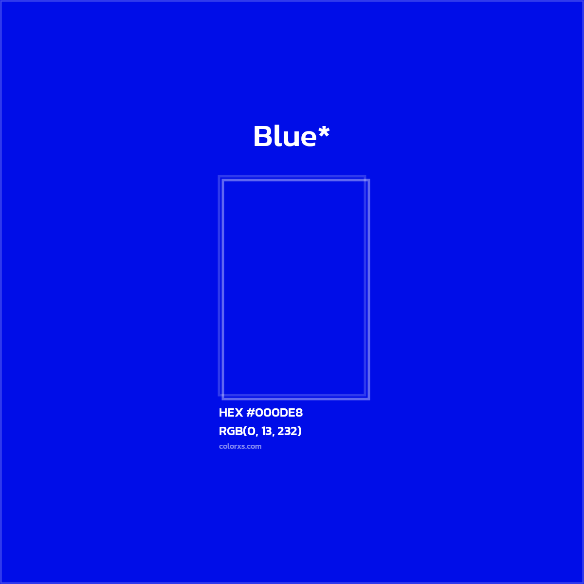 HEX #000DE8 Color Name, Color Code, Palettes, Similar Paints, Images